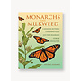 Monarchs and Milkweed: A Migrating Butterfly, a Poisonous Plant, and Their Remarkable Story of Coevolution