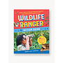 Wildlife Ranger Action Guide: Track, Spot & Provide Healthy Habitat for Creatures Close to Home
