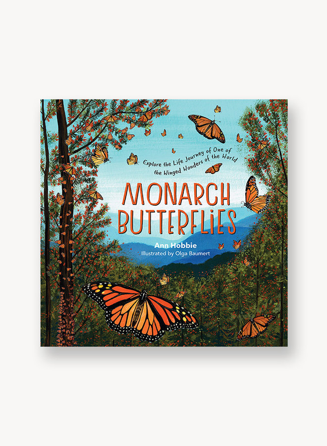 Monarch Butterflies: Explore the Life Journey of One of the Winged Wonders of the World