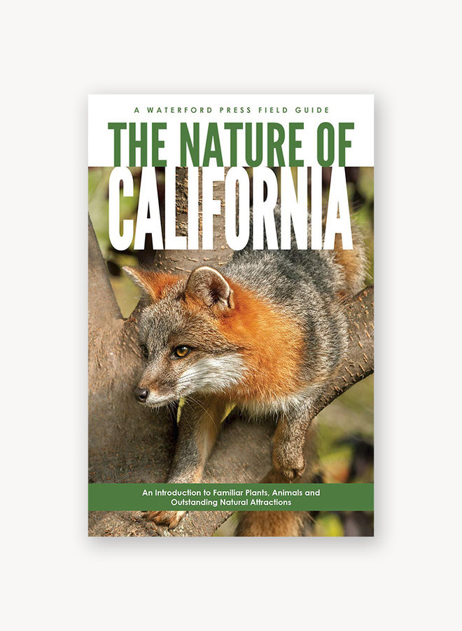 The Nature of California: An Introduction to Familiar Plants, Animals and Outstanding Natural Attractions