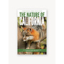 The Nature of California: An Introduction to Familiar Plants, Animals and Outstanding Natural Attractions
