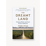 The Dreamt Land: Chasing Water and Dust Across California