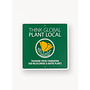 Yard Sign - Think Global Plant Local