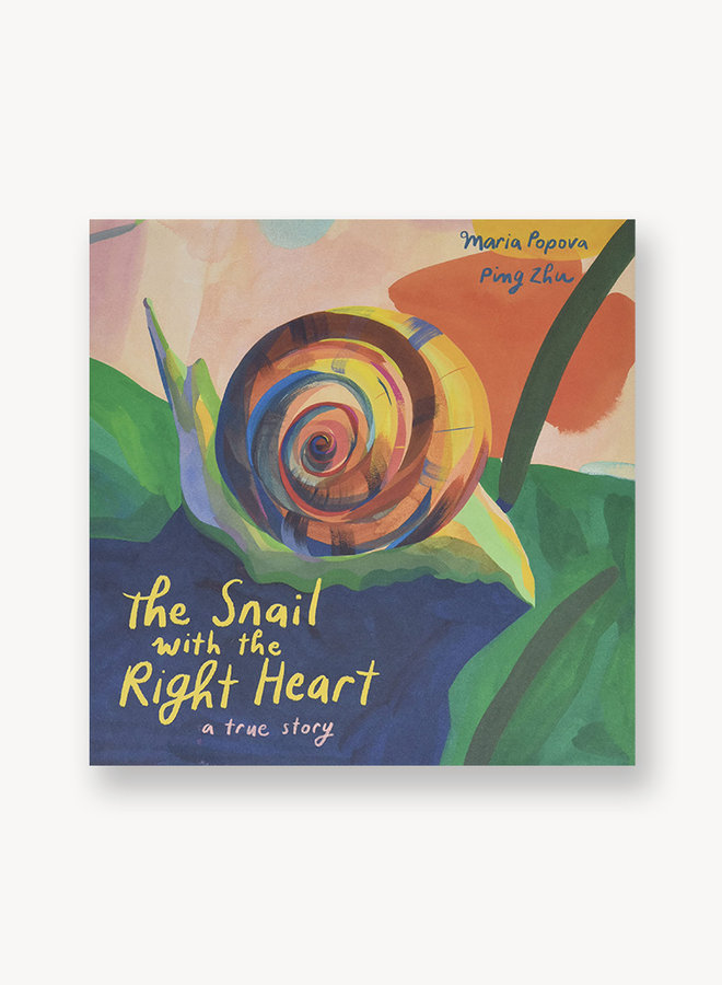 The Snail with the Right Heart: A True Story