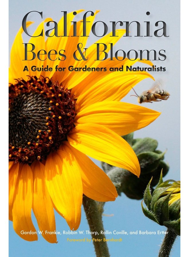 California Bees & Blooms: A Guide for Gardeners and Naturalists