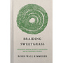 Braiding Sweetgrass - Hardcover