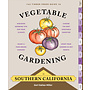 The Timber Press Guide to Vegetable Gardening in Southern California