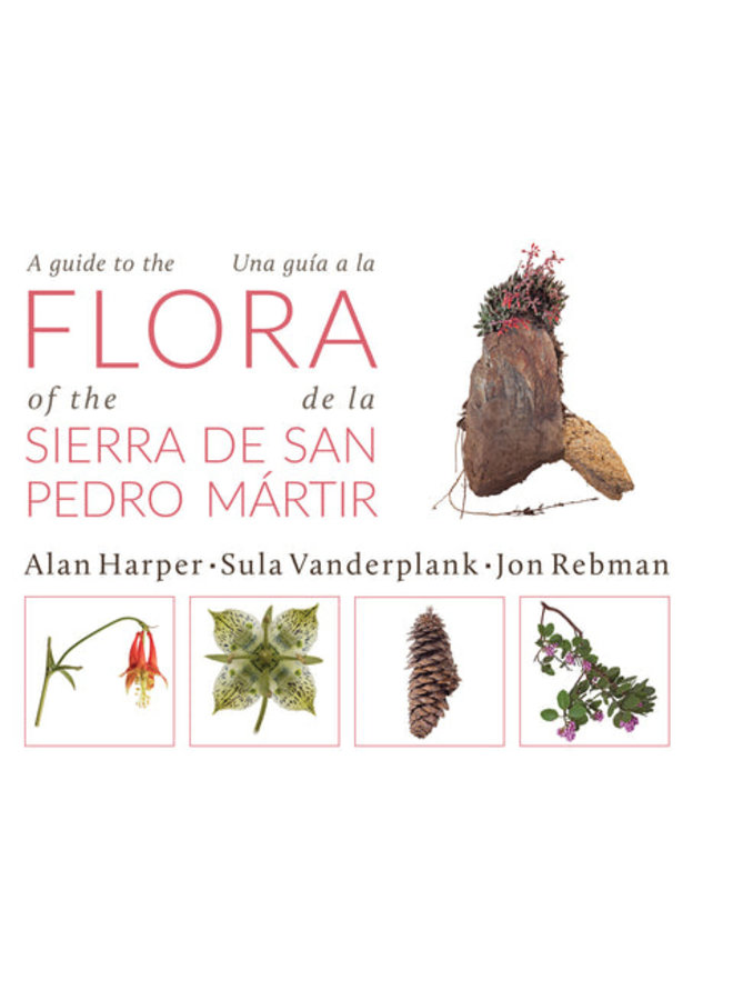 A Guide to the Flora of the Sierra De San Pedro Mártir (Una Guía a la Flora de la Sierra De San Pedro Mártir)