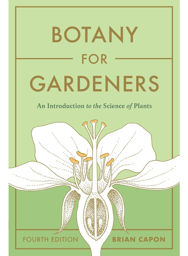 Botany for Gardeners, Fourth Edition