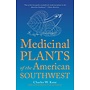 Medicinal Plants of the American Southwest
