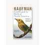 Kaufman Field Guide to Birds of North America