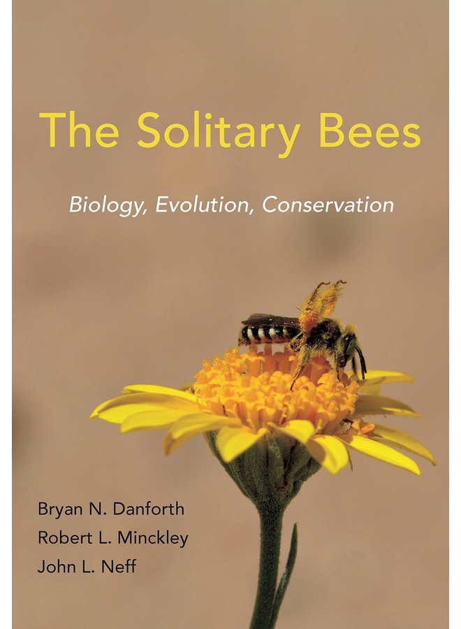 The Solitary Bees: Biology, Evolution, Conservation