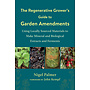 The Regenerative Grower’s Guide to Garden Amendments