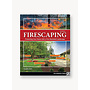 Firescaping: Protecting Your Home with a Fire-Resistant Landscape, 2nd Edition