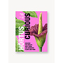 Hortus Curious: Discover the World's Most Weird and Wonderful Plants and Fungi