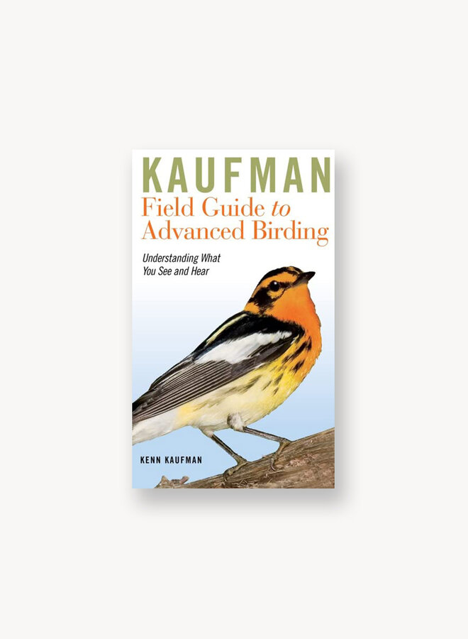 Kaufman Field Guide to Advanced Birding