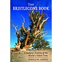 The Bristlecone Book: A Natural History of the World's Oldest Trees