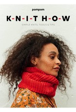 Pom Pom Press KNIT HOW  by Meghan Fernandes & Lydia Gluck