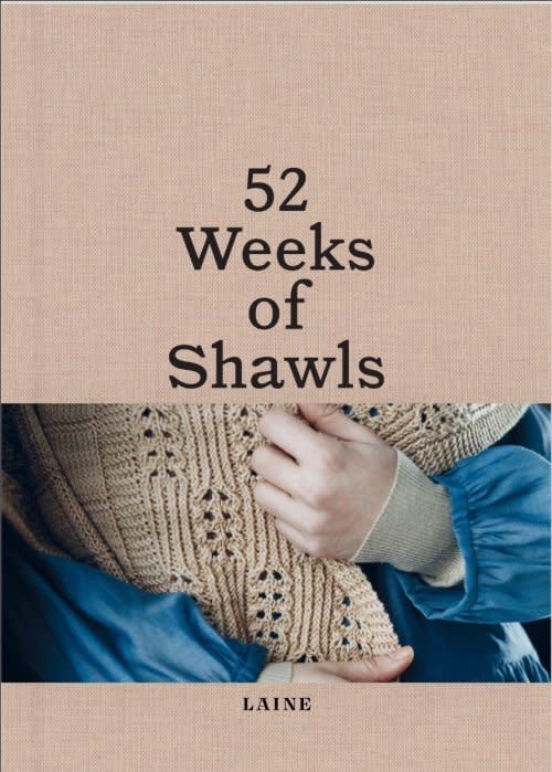 Laine Publishing 52 Weeks of Shawls by Laine Magazine