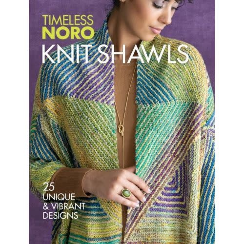 Noro Timeless Noro: Knit Shawls