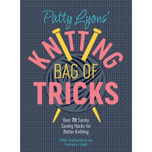 Knitting Bag Of Tricks by Patty Lyons