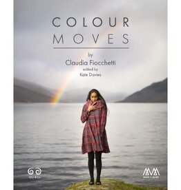 Kate Davies Colour Moves by Claudia Fiocchetti, Edited by Kate Davies
