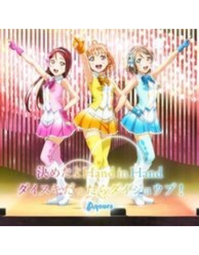 Love Live! Sunshine!! Kimeta yo Hand in Hand/Daisuki dattara Daijoubu! Single