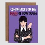 Condolences On the Death of Your Youth Birthday Card