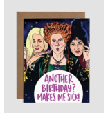 Another Birthday Makes Me Sick Witches Card