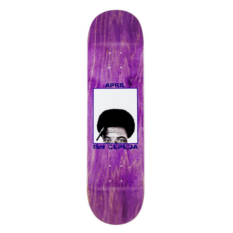 April Skateboards Ish Cepeda 2017 8.25