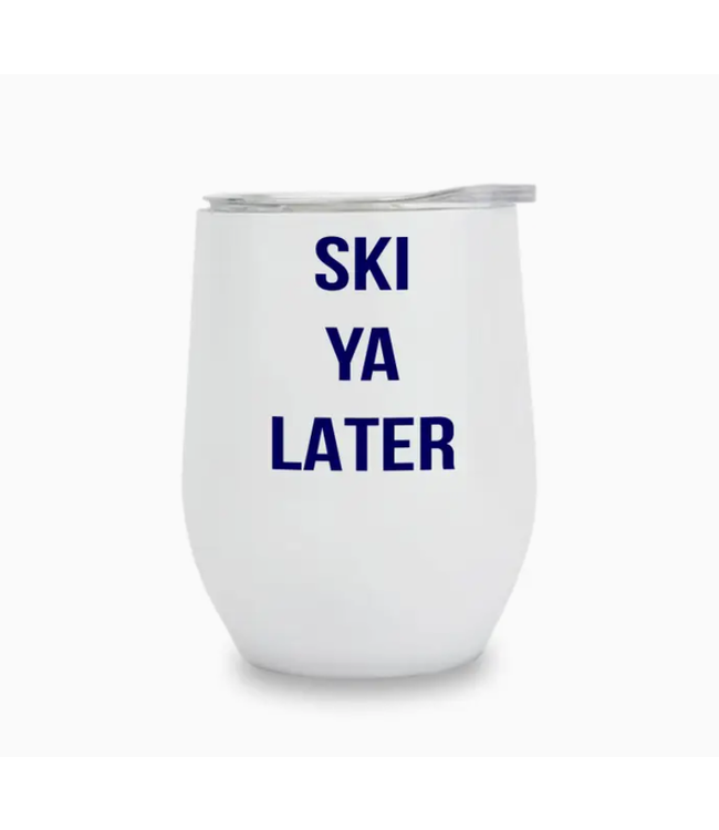 Insulated Wine Tumbler Ski Ya Later