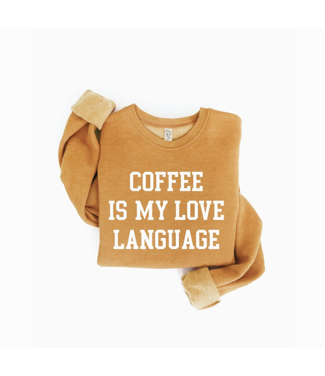 Coffee Is My Love Language Sweatshirt Heather Mustard