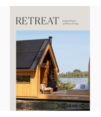 Retreat; Inspired Homes & Ways of Living