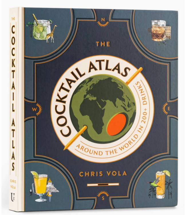 The Cocktail Atlas: Around the World in 200+ Drinks