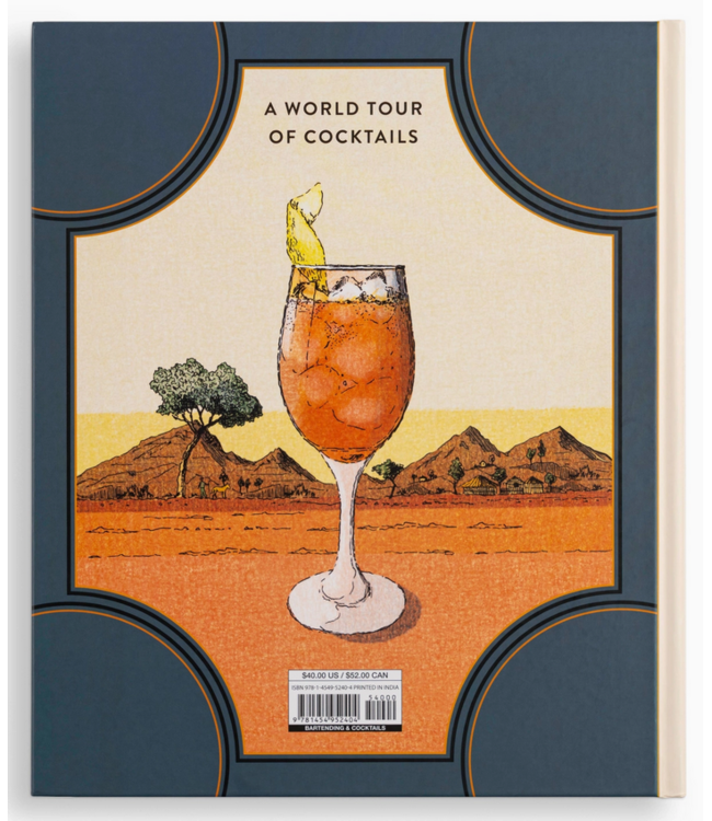 The Cocktail Atlas: Around the World in 200+ Drinks