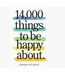 14,000 Things To Be Happy About