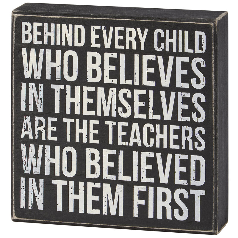 Everyday Primitives By Kathy Teachers Believed Box Sign 7x7"