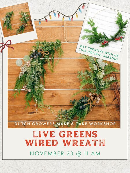 Live Greens Wired Wreath Make & Take Workshop | Nov 23rd @ 11am '25