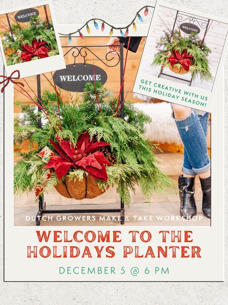 Welcome to the Holidays Planter Make & Take Workshop | Dec 5th @ 6pm '25