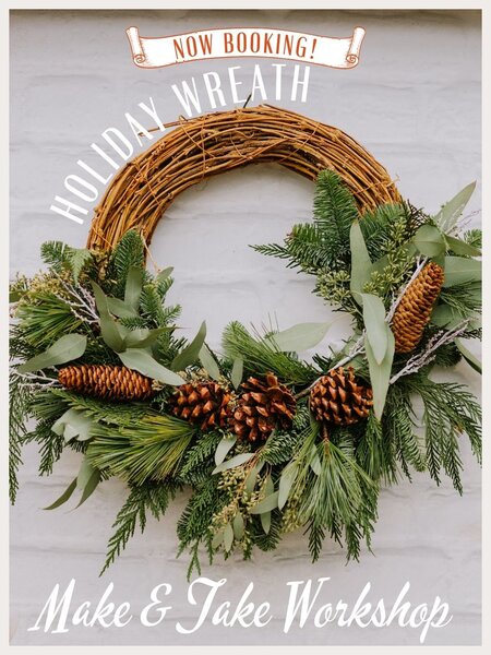Holiday Wreath Make & Take Workshop November 28th @ 2PM