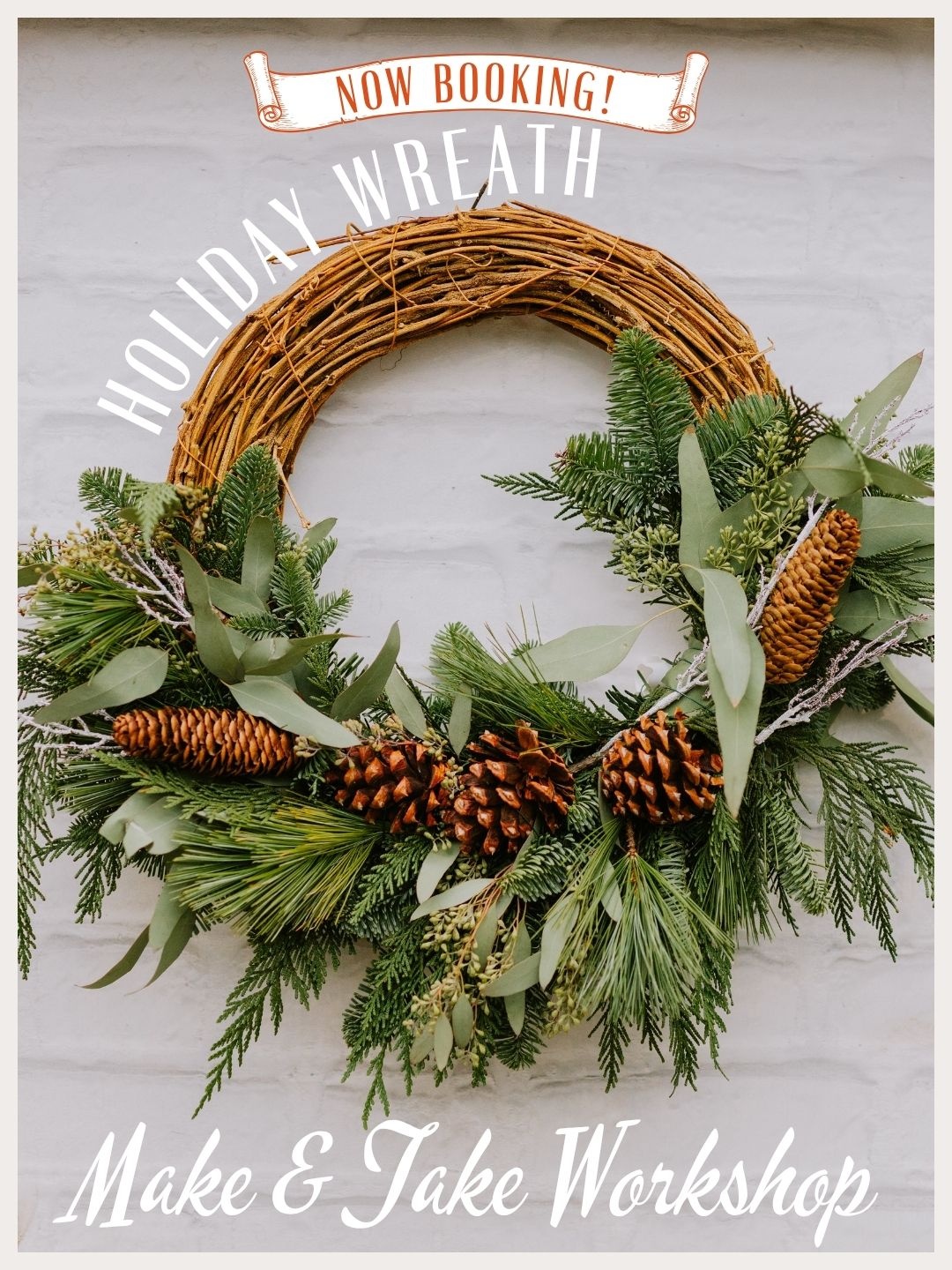 Holiday Wreath Make & Take Workshop November 28th @ 2PM
