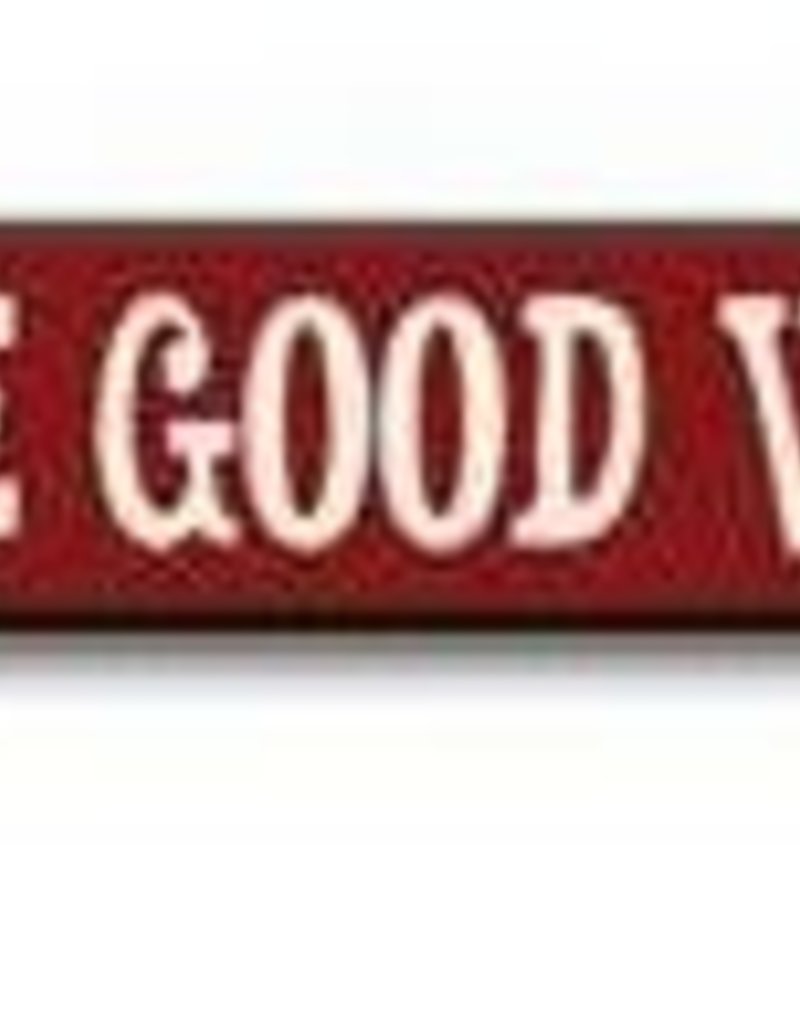 we served the good wine...skinnie sign