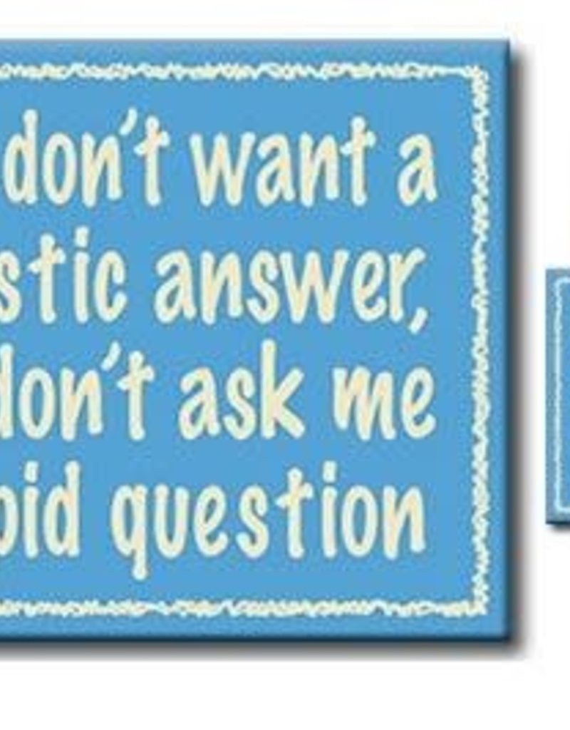 if you don't want a sarcastic answer...4.5x6 sign