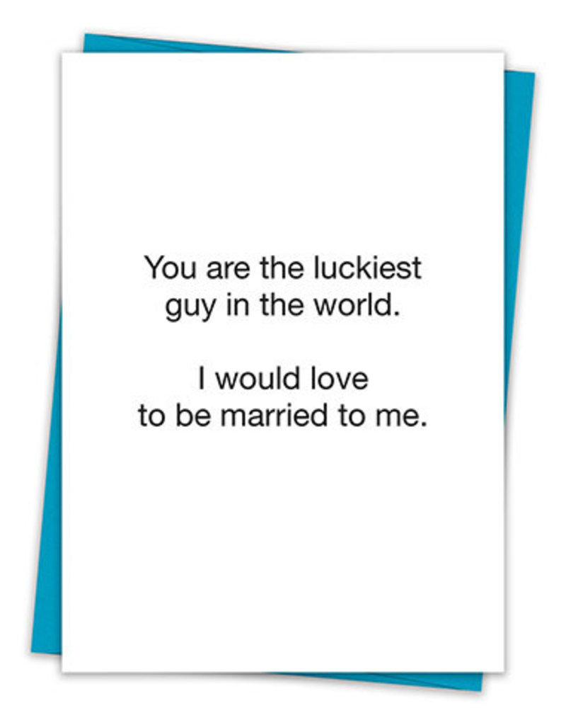 LUCKIEST GUY IN THE WORLD CARD