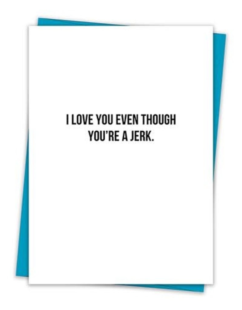 YOU'RE A JERK CARD
