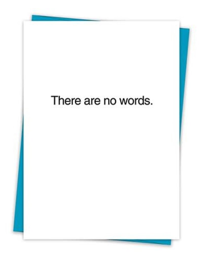 THERE ARE NO WORDS CARD