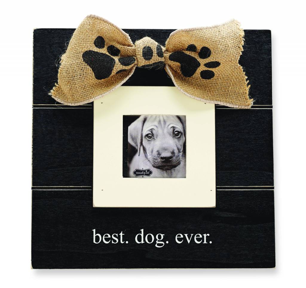 MUD PIE BEST DOG EVER FRAME MUD PIE BEST DOG EVER FRAME