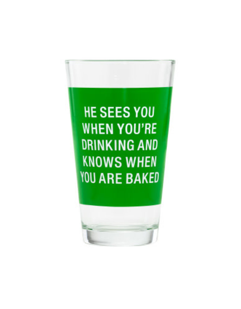 HE SEES YOU PINT GLASS