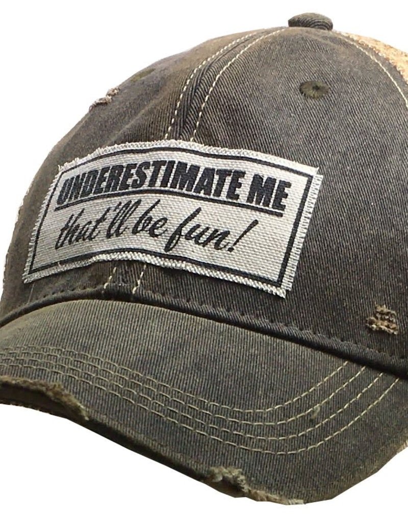 UNDERESTIMATE ME HAT
