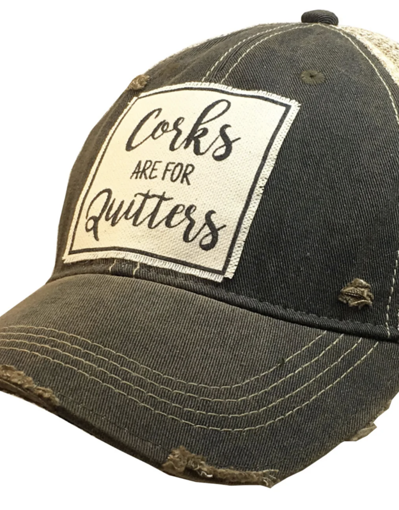 CORKS ARE FOR QUITTERS-black distressed